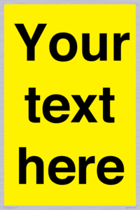 Custom Warning: Blank (yellow) sign